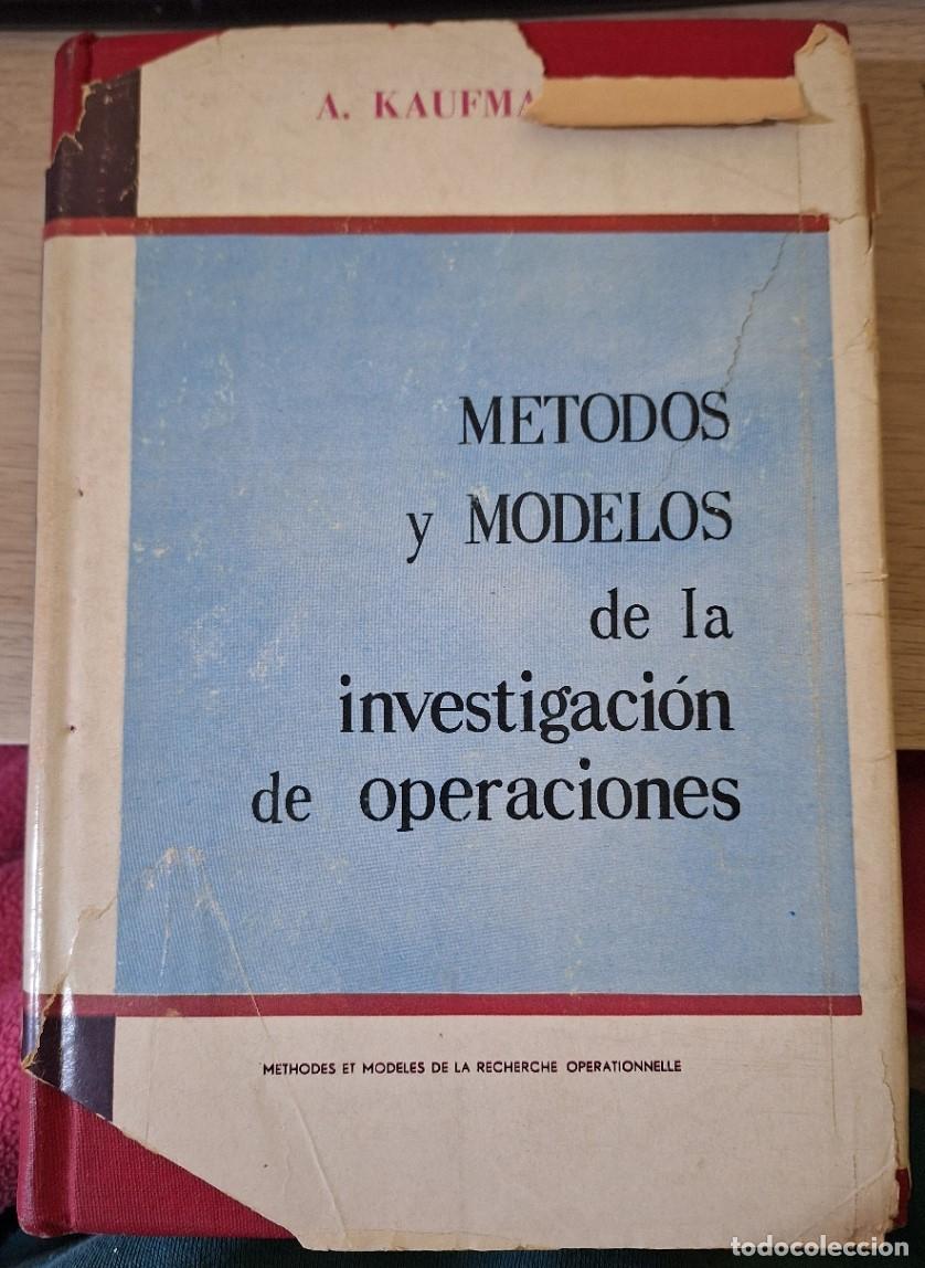 Gebrauchte B&uuml;cher: METODOS Y MODELOS DE LA INVESTIGACION DE OPERACIONES. - KAUFMAN, A.
