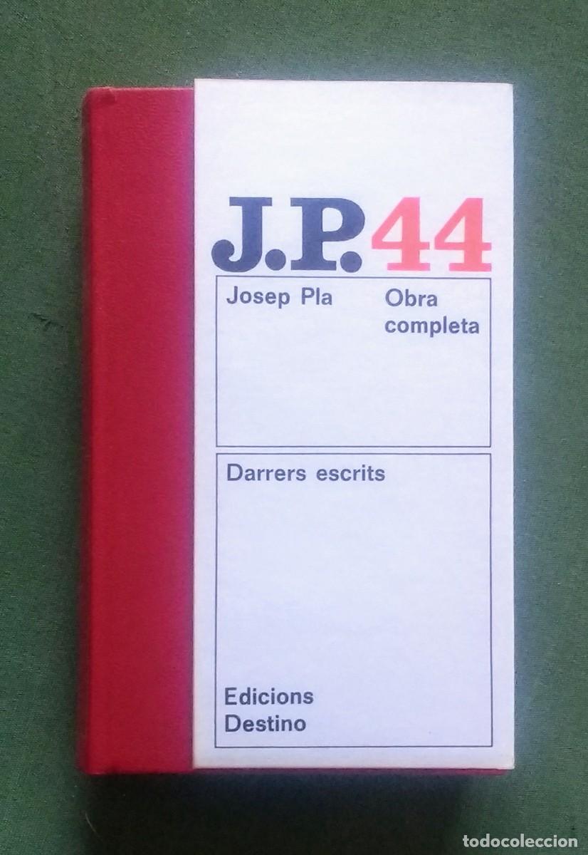 Libros de segunda mano: 1&ordf; EDICIO 1984 - J. P. 44 - DARRERS ESCRITS - OBRA COMPLETA DE JOSEP PLA.