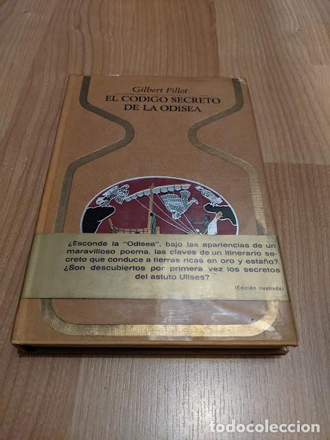 Libros de segunda mano: LIBRO EL C&Oacute;DIGO SECRETO DE LA ODISEA. GILBERT PILLOT - Foto 1