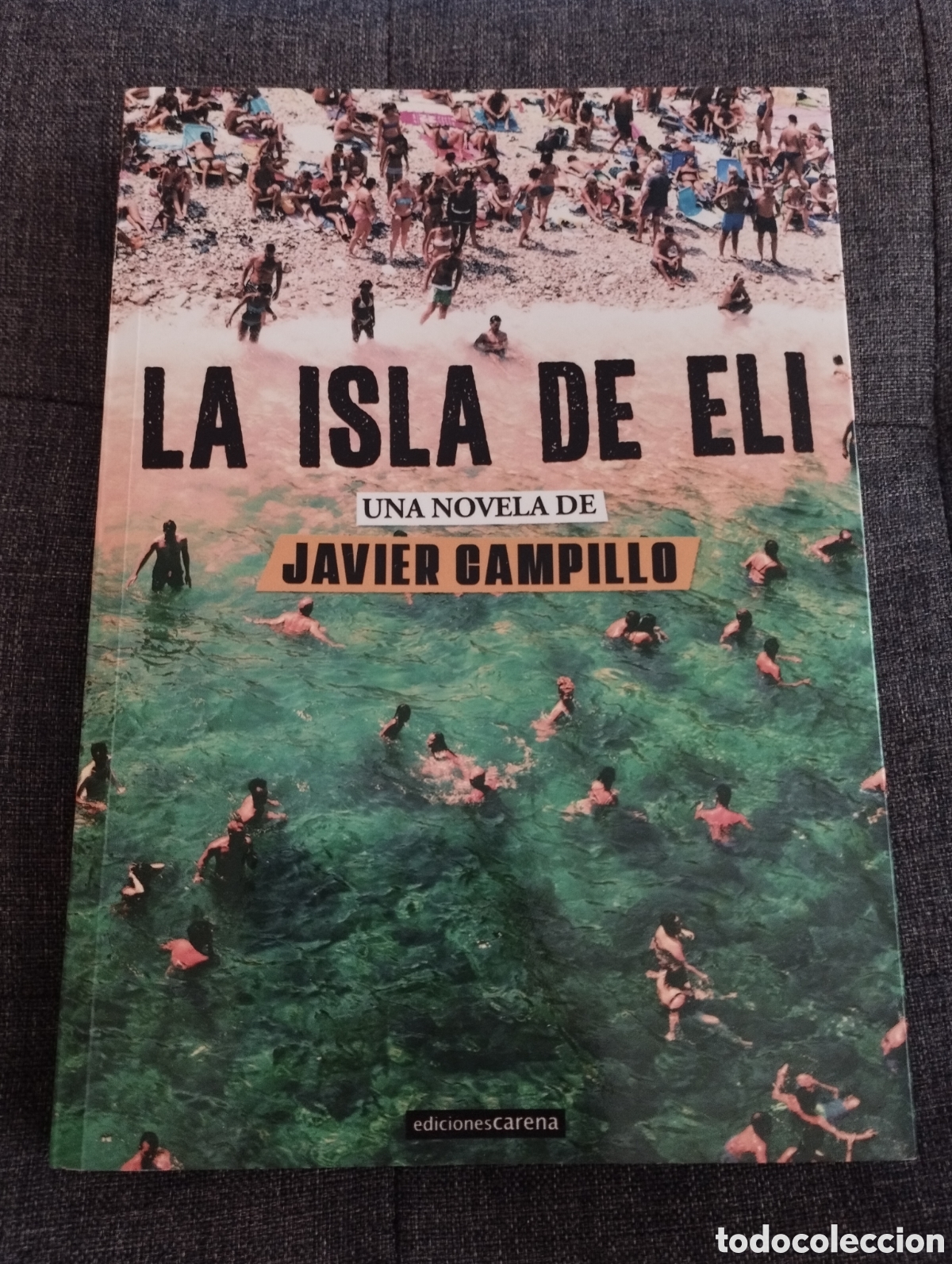 Libros de segunda mano: LA ISLA DE ELI (JAVIER CAMPILLO) - Foto 1