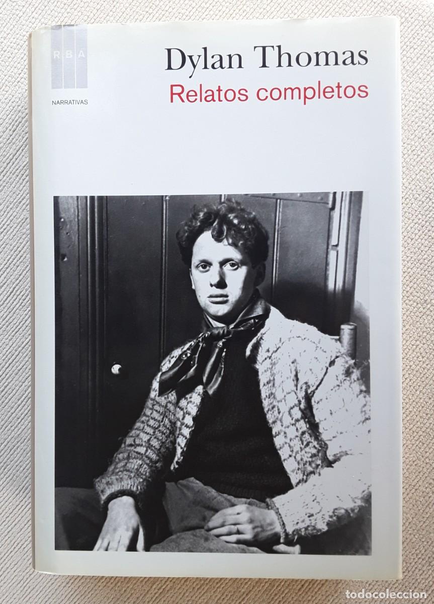 Libros de segunda mano: RELATOS COMPLETOS. DYLAN THOMAS. - Foto 1