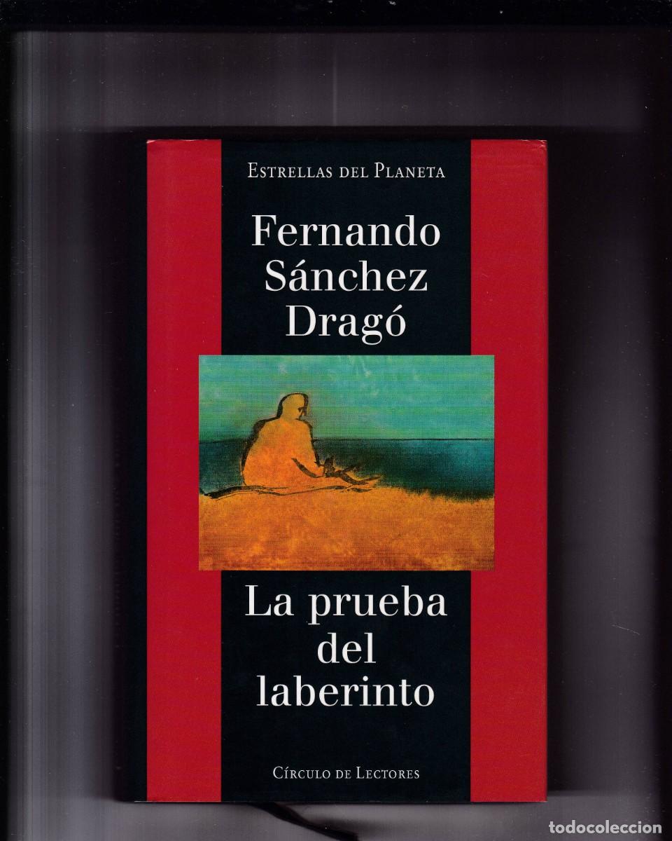 Libros de segunda mano: LA PRUEBA DEL LABERINTO - FERNANDO S&Aacute;NCHEZ DRAG&Oacute; - CIRCULO LECTORES 1997 - Foto 1