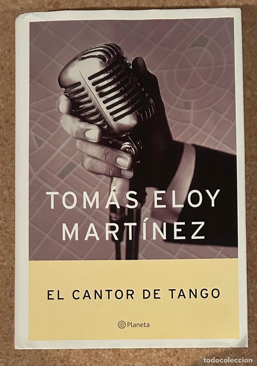 Libros de segunda mano: EL CANTOR DE TANGO - TOM&Aacute;S ELOY MART&Iacute;NEZ - Foto 1