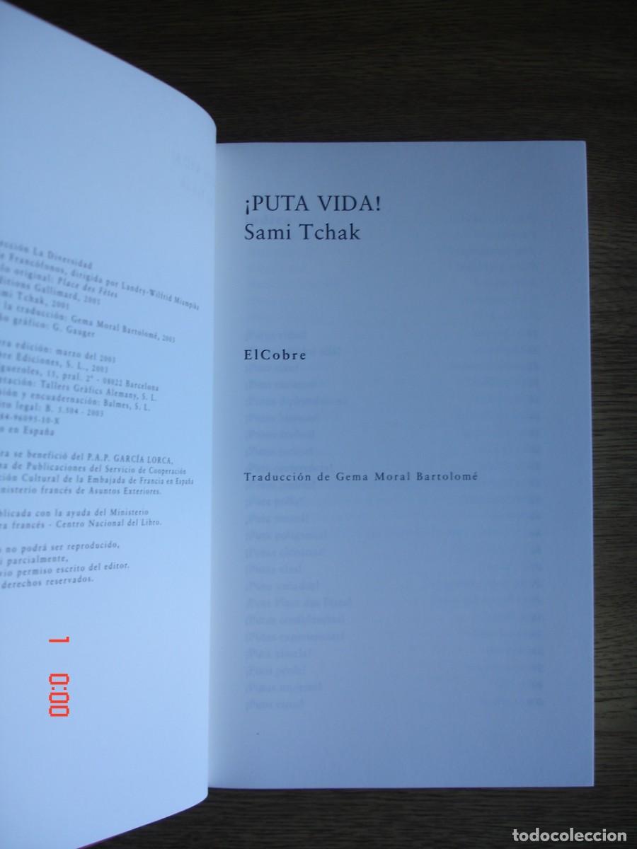 Libros de segunda mano: PUTA VIDA - SAMI TCHAK - EL COBRE EDICIONES, 2003 - 1&ordf; EDICI&Oacute;N - Foto 3