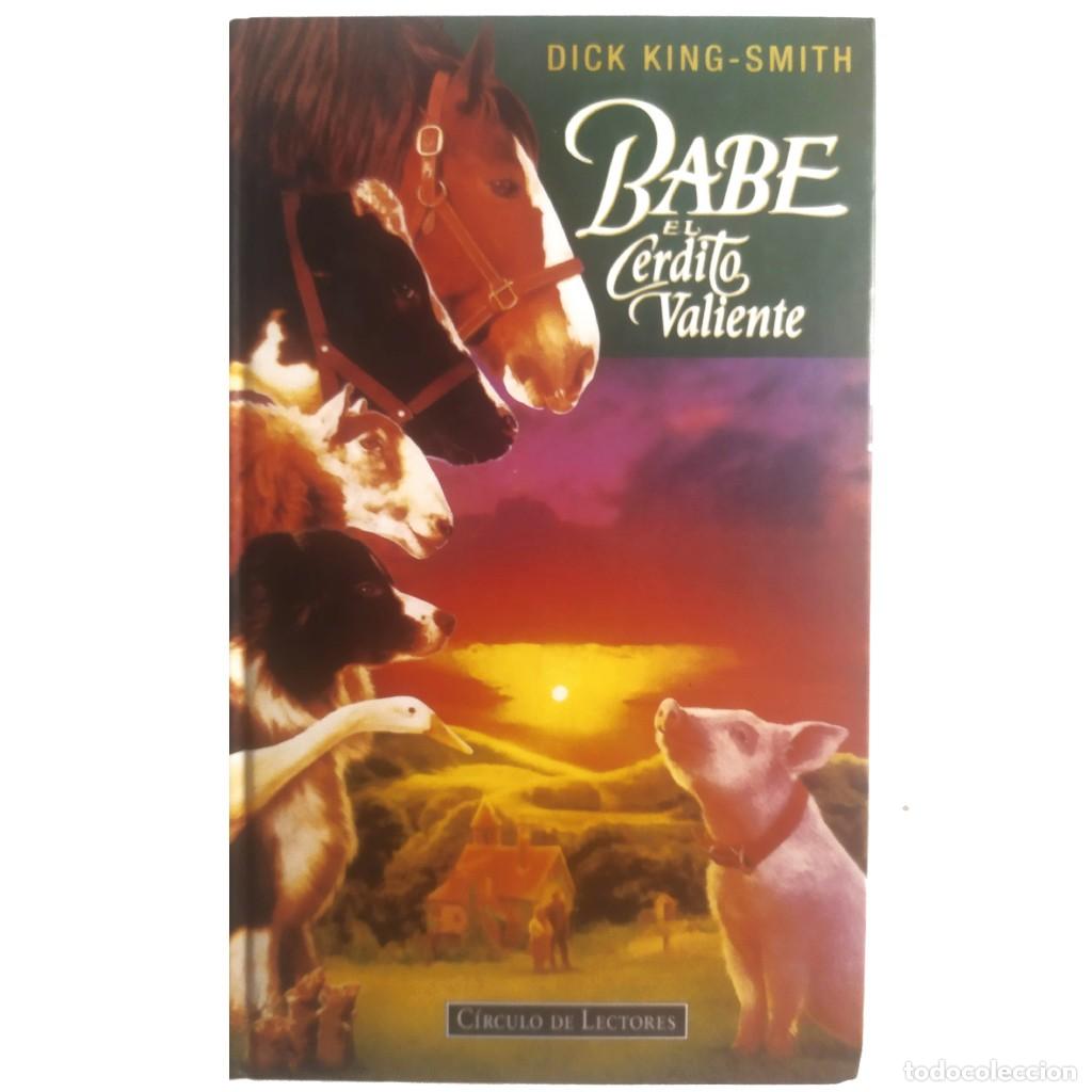 Libros de segunda mano: BABE EL CERDITO VALIENTE. King-Smith, Dick - Foto 1