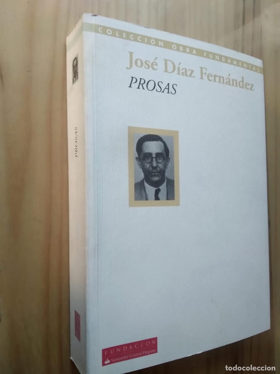 Libros de segunda mano: PROSAS - JOS&Eacute; D&Iacute;AZ FERN&Aacute;NDEZ - Foto 1