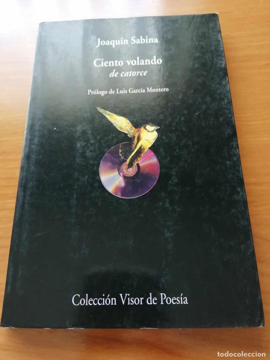 Libros de segunda mano: CIENTO VOLANDO DE CATORCE (JOAQUIN SABINA) - Foto 1