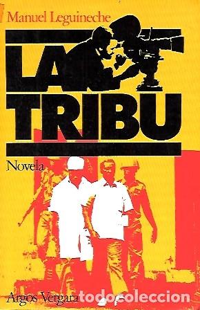 Libros de segunda mano: LA TRIBU (NOVELA) - LEGUINECHE, MANUEL - A-NOV-1830