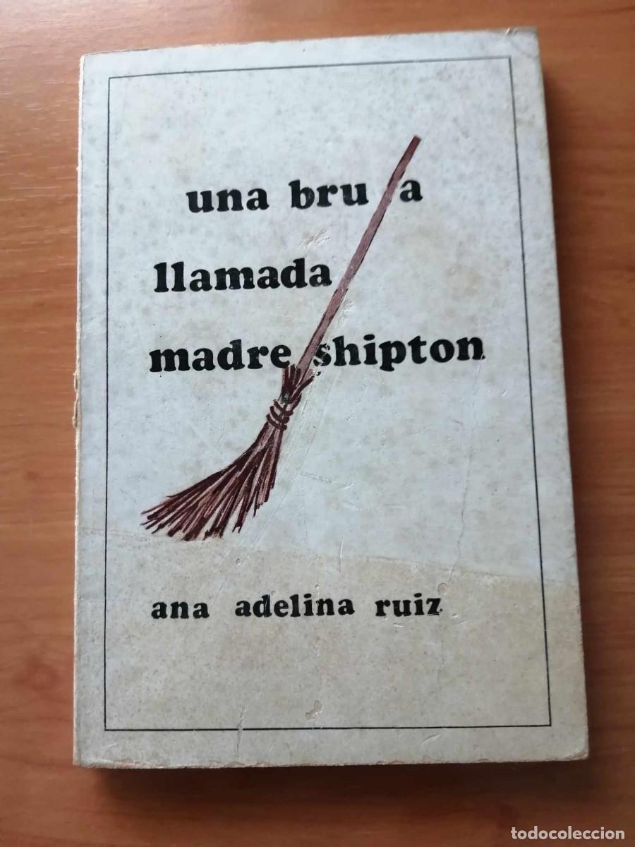 Libros de segunda mano: UNA BRUJA LLAMADA MADRE SHIPTON (ANA ADELINA RUIZ)