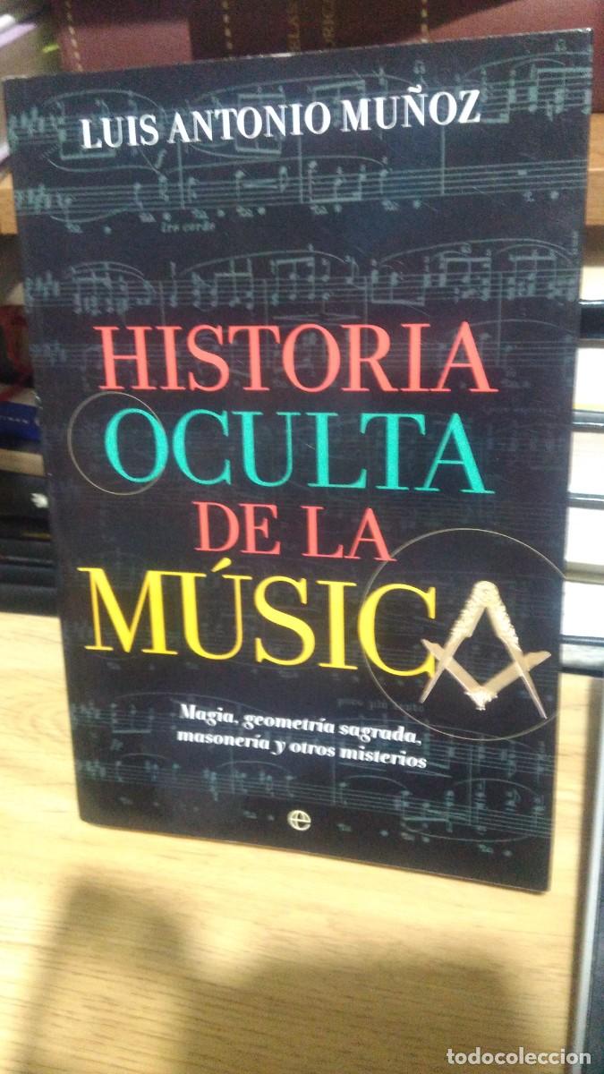 Libros de segunda mano: Histpria oculta de la m&uacute;sica Luis Antonio Mu&ntilde;oz