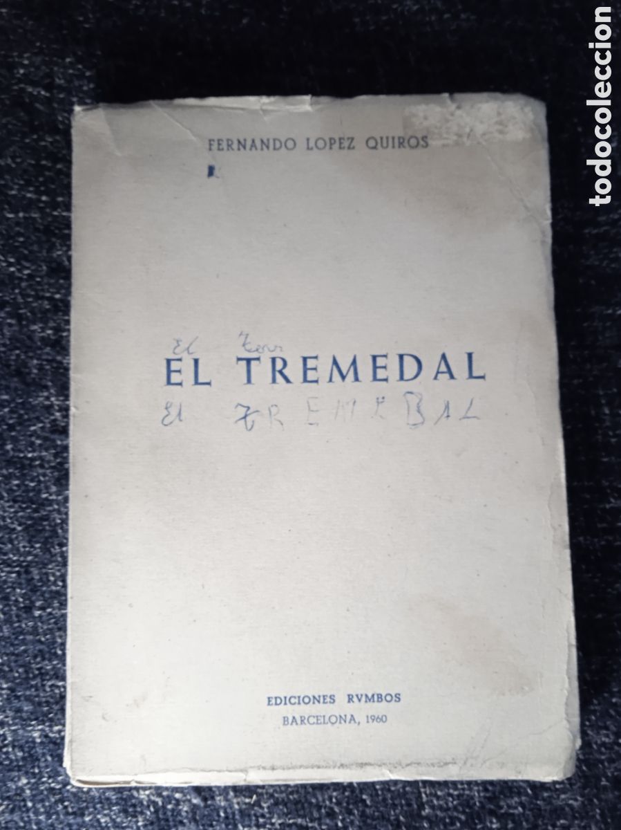 Second hand books: EL TREMEDAL / FERNANDO LOPEZ QUIROS -ED. E. RUMBO