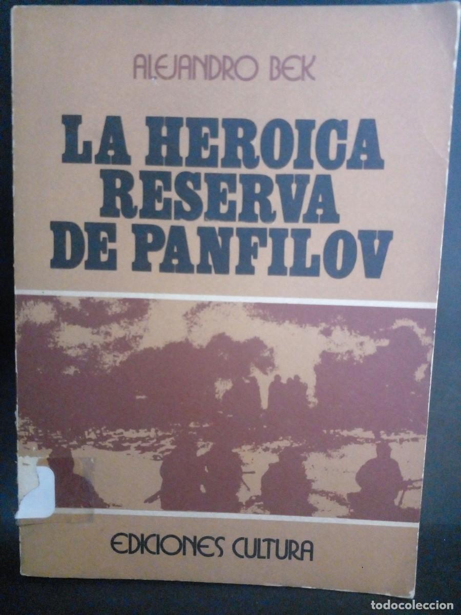Gebrauchte B&uuml;cher: ALEJANDRO BEK-LA HEROICA RESERVA DE PANFILOV-1976