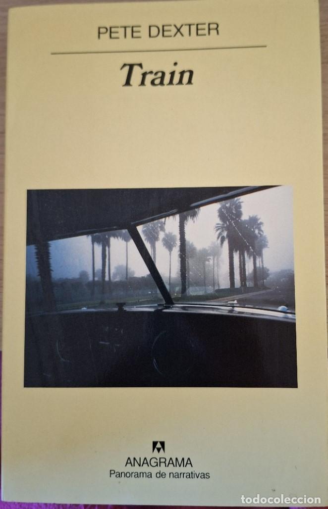 Libros de segunda mano: TRAIN. - DEXTER, Pete. - Foto 1