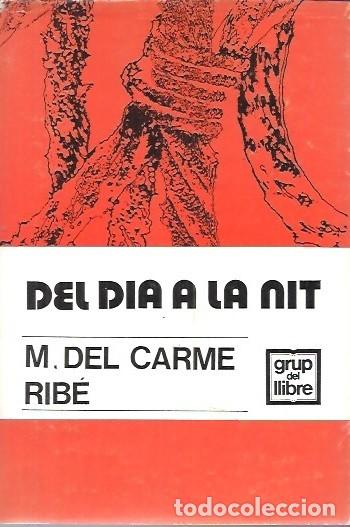 Libri di seconda mano: DEL DIA A LA NIT M DEL CARME RIBE