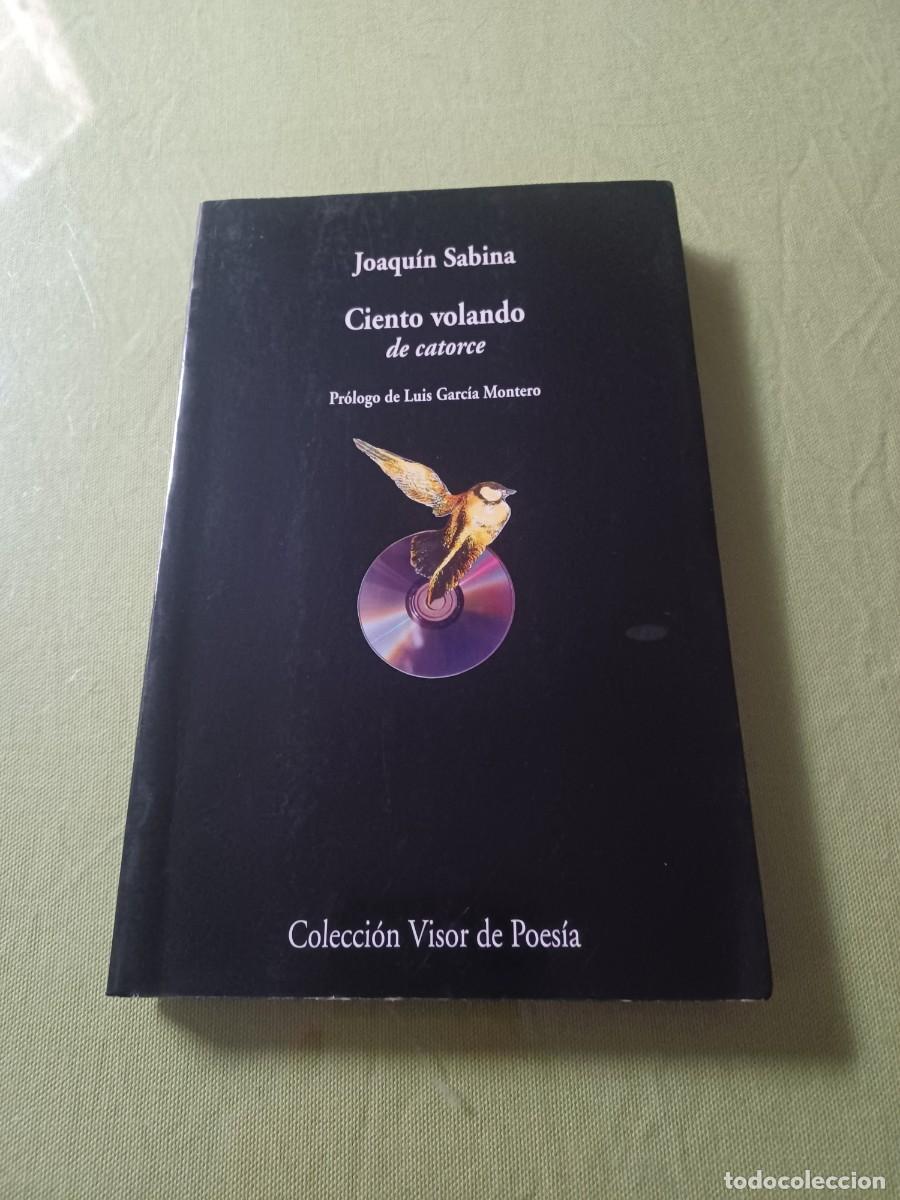 Libros de segunda mano: Ciento volando de catorce. Joaqu&iacute;n Sabina. - Foto 1