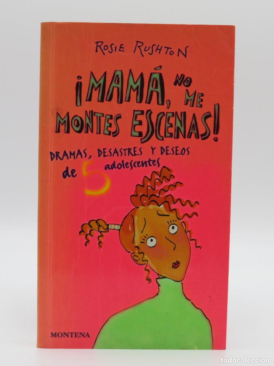 Livres d'occasion: LIBRO. &iexcl;MAM&Aacute; NO ME MONTES ESCENAS! - ROSIE RUSTHTON - MONTENA - TAPA BLANDA 1998