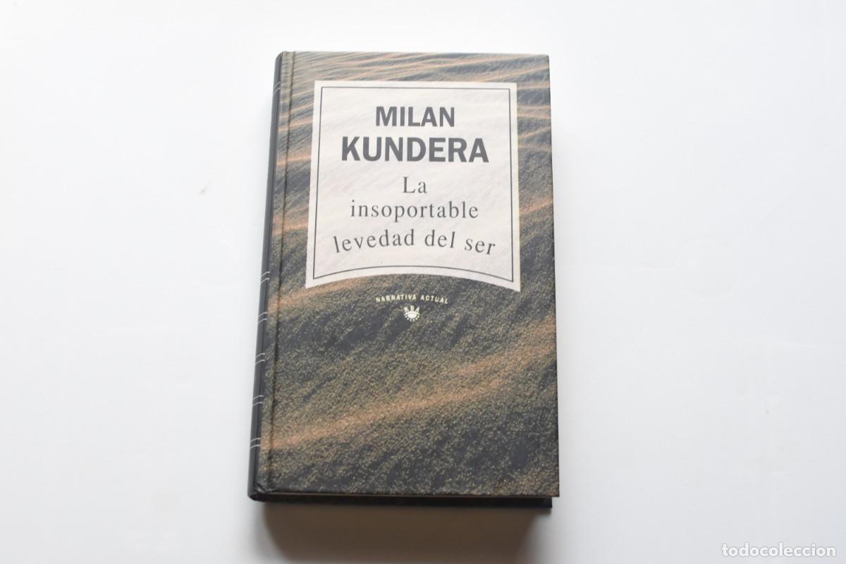 Libros de segunda mano: Milan Kundera-La Insoportable Levedad del ser-