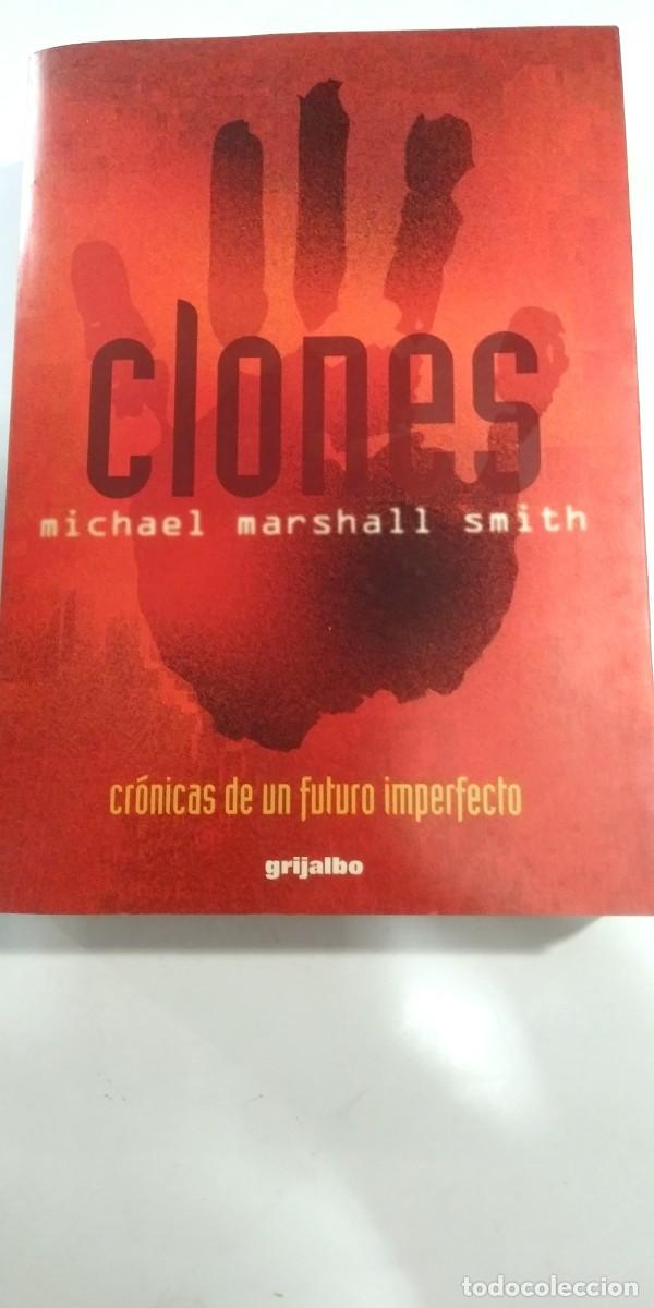 Libros de segunda mano: Clones Michael Marshall Smith PRIMERA EDICI&Oacute;N - Foto 1