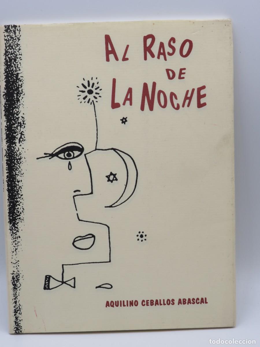 Libri di seconda mano: LIBRO. AL RASO DE LA NOCHE - AQUILINO CABELLOS ABASCAL - AMERICA GRAFIPRINT 1993