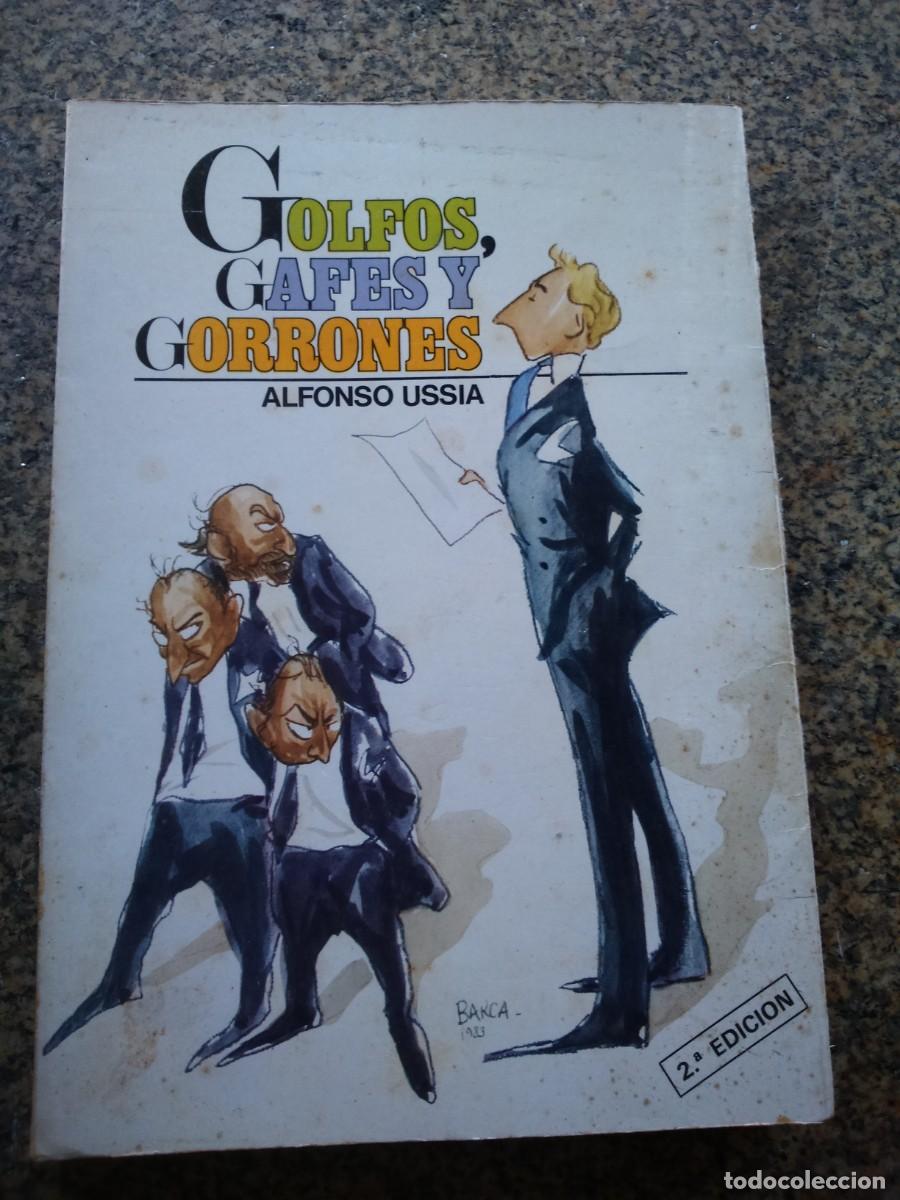 Libros de segunda mano: GOLFOS, GAFES Y GORRONES -- ALFONSO USSIA -- - Foto 1