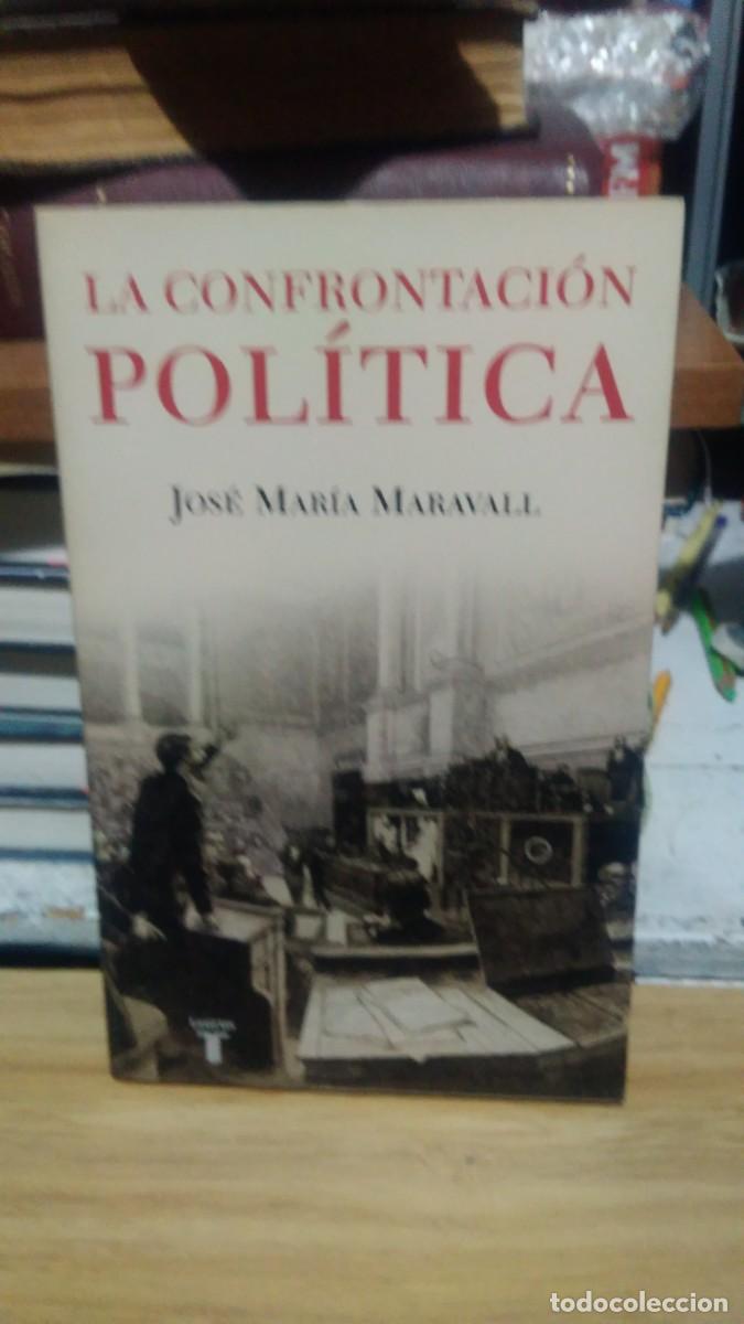 Libros de segunda mano: La confrontaci&oacute;n pol&iacute;tica Jose Maria Maraval Taurus