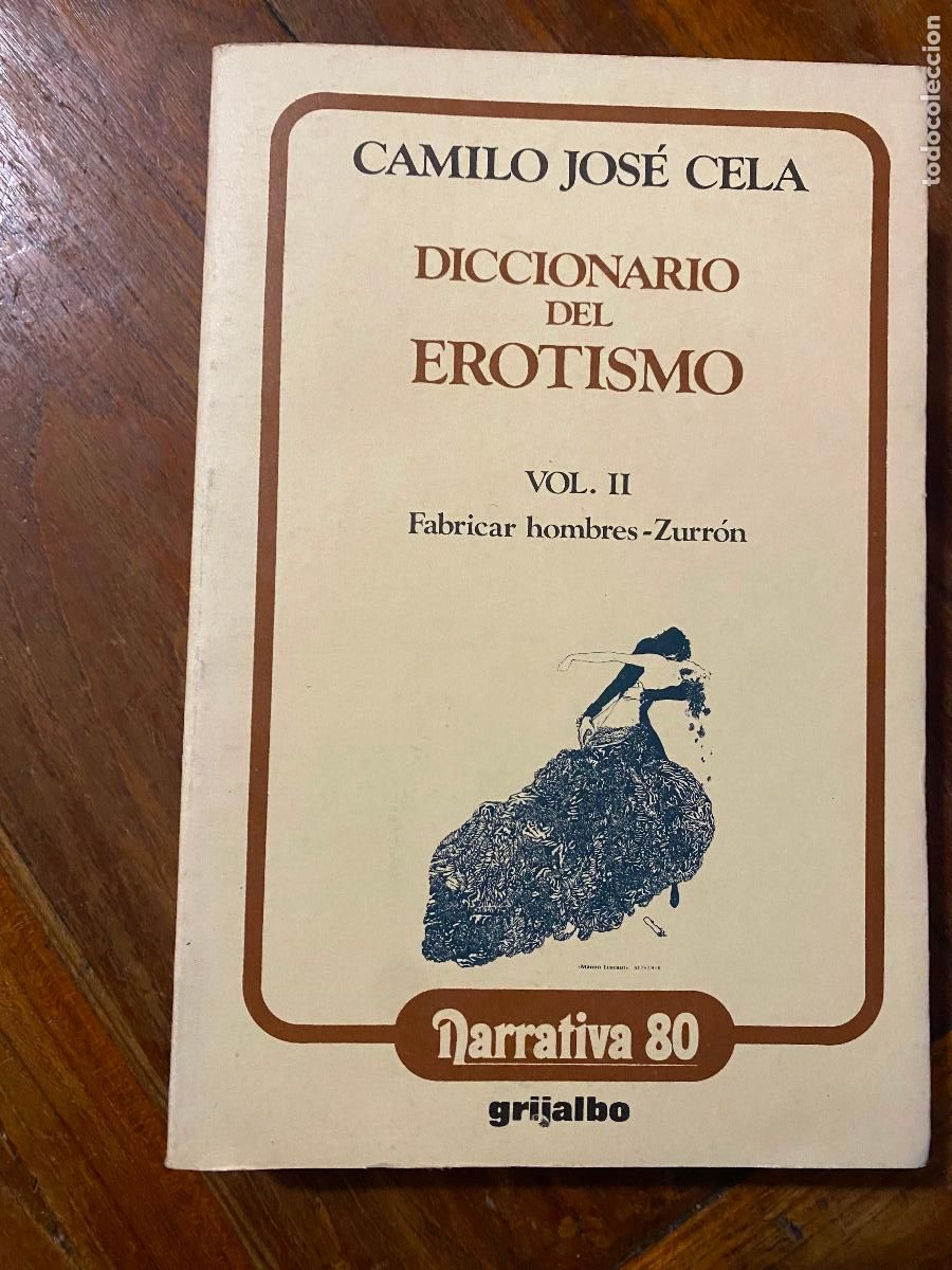 Libros de segunda mano: CELA, DICCIONARIO DEL EROTISMO, VOL. II FABRICAR HOMBRES ZURRON