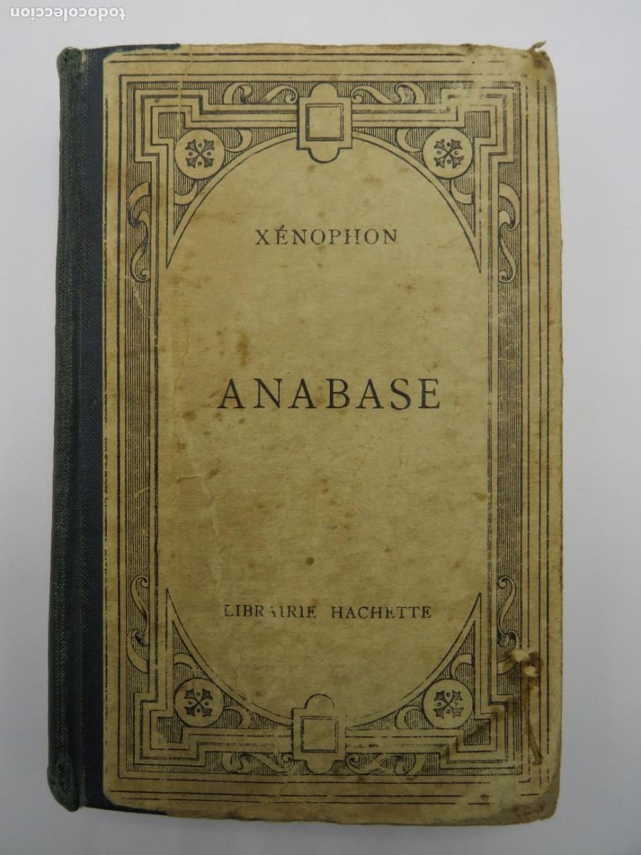 Libros de segunda mano: LIBRO. X&Eacute;NOPHON - ANABASE - LIBRERIA HACHETTE - Foto 1