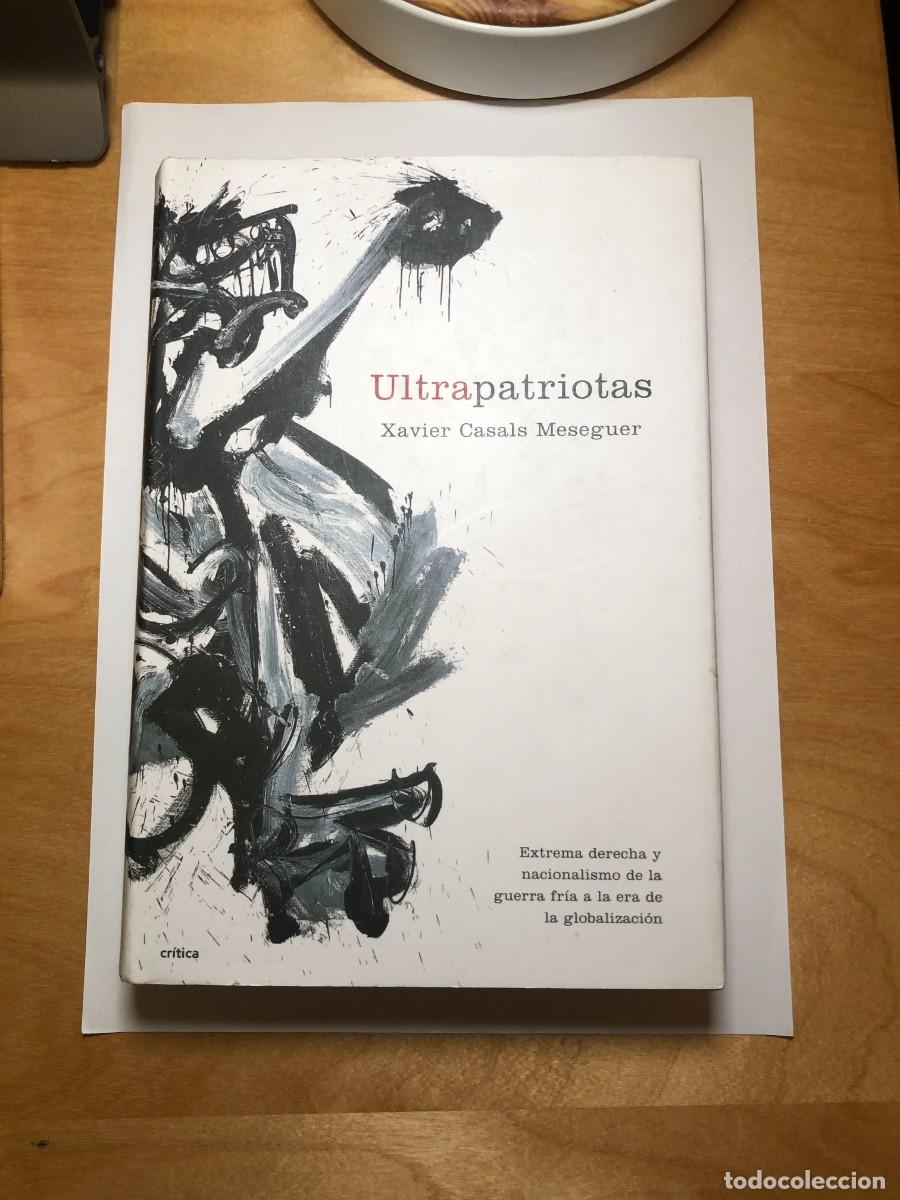 Libros de segunda mano: ULTRAPATRIOTAS: XAVIER CASALS MESENGUER - Foto 1