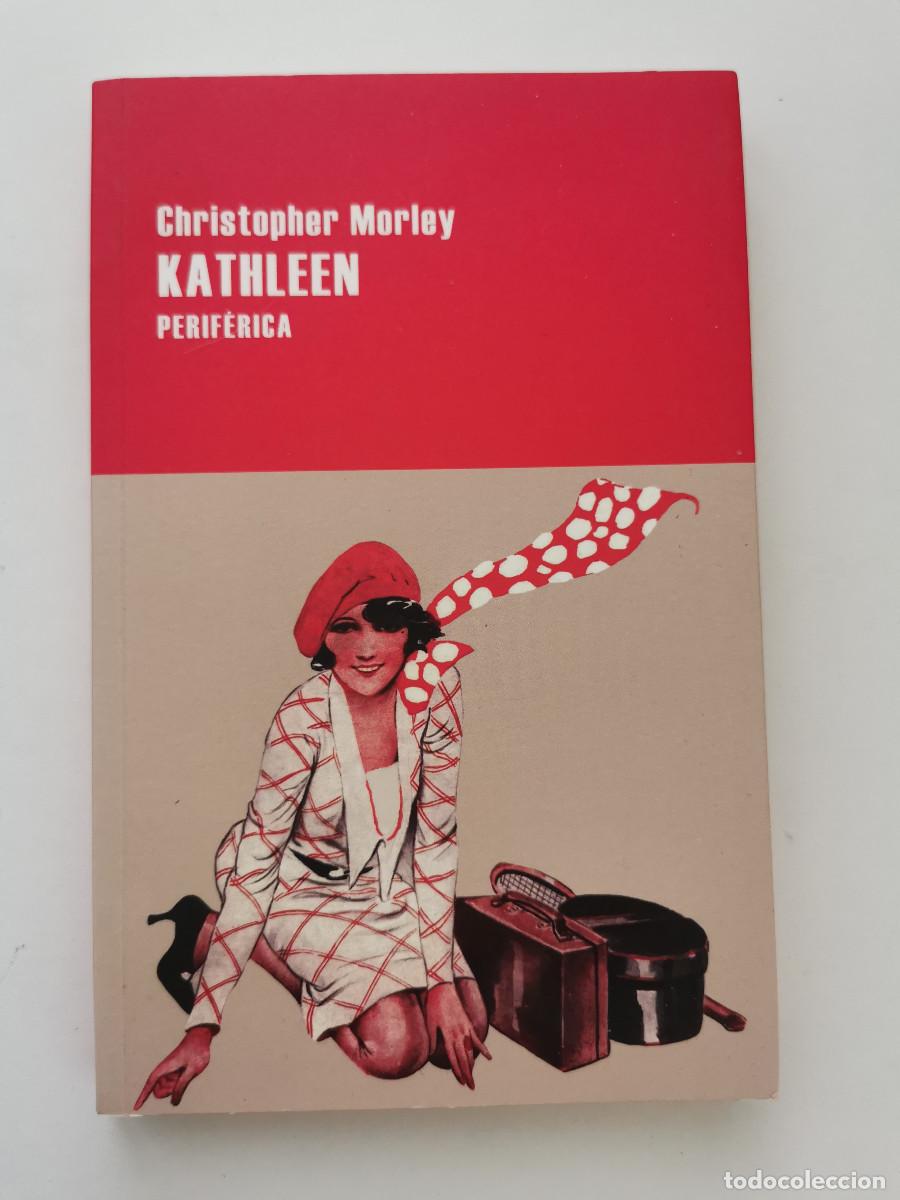 Libros de segunda mano: Kathleen. Christopher Morley. Perif&eacute;rica - Foto 1