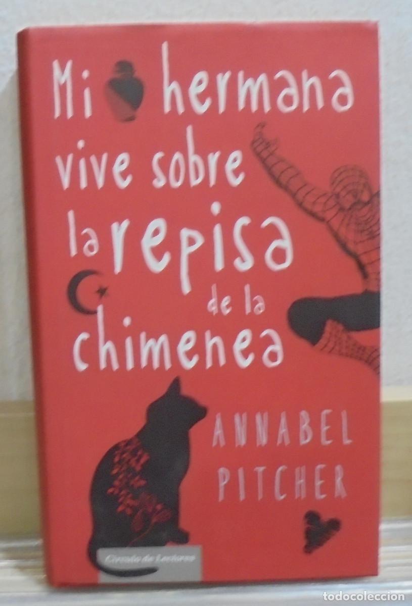 Libros de segunda mano: Mi hermana vive sobre la repisa de la chimenea. Annabel Pitcher - Foto 1