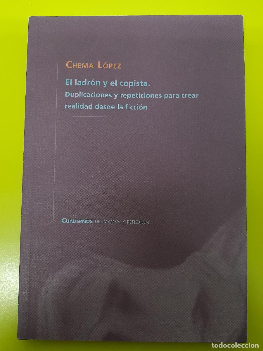Second hand books: El ladrón y el copista - Chema López