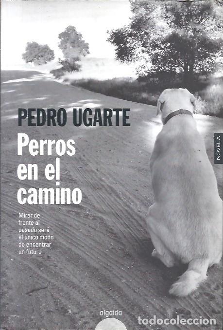 Second hand books: PERROS EN EL CAMINO PEDRO UGARTE