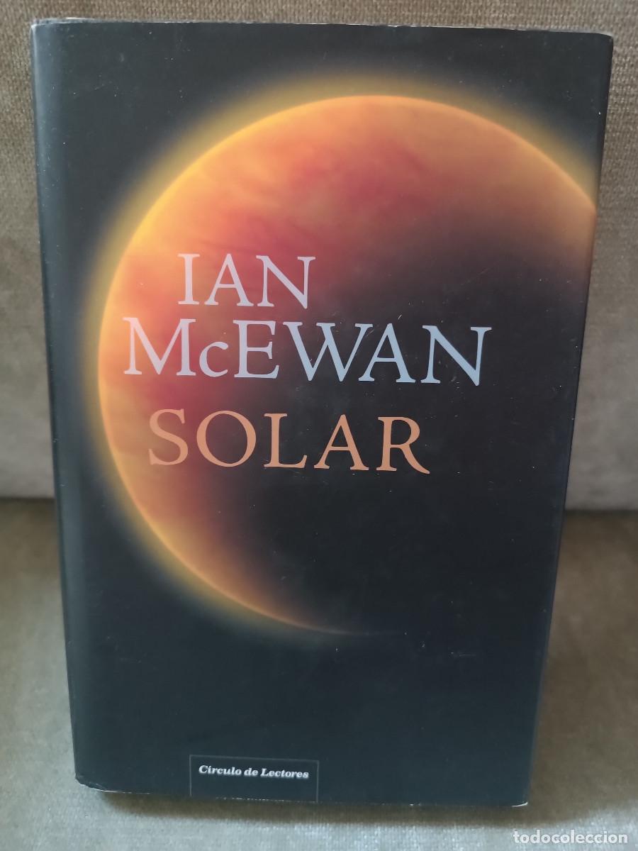 Libros de segunda mano: IAN MCEWAN - SOLAR - C&Iacute;RCULO DE LECTORES, 2011 - Foto 1