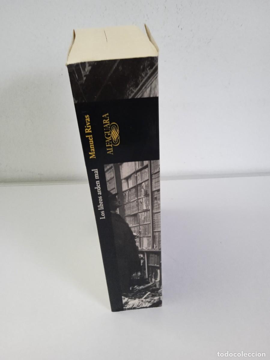 Libros de segunda mano: LOS LIBROS ARDEN MAL Manuel Rivas - Foto 2