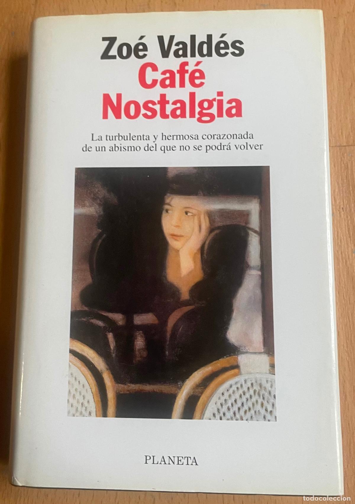 Libros de segunda mano: CAFE NOSTALGIA, Zoe Valdes - Foto 1