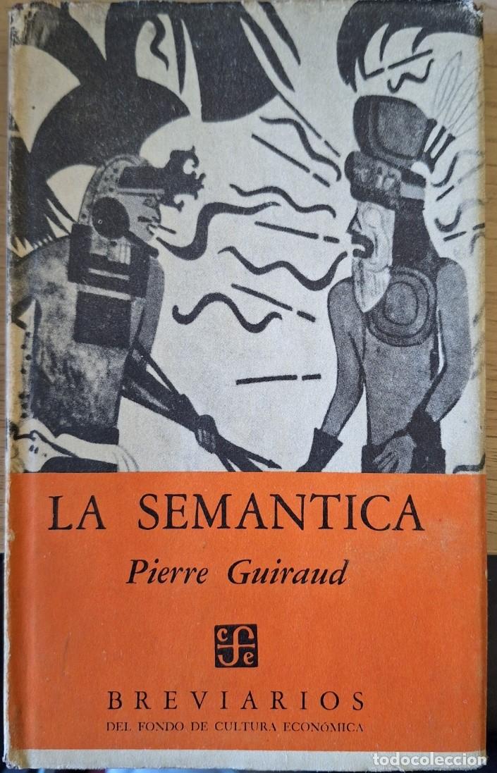 Libros de segunda mano: LA SEMANTICA. - GUIRAUD, Pierre. - Foto 1