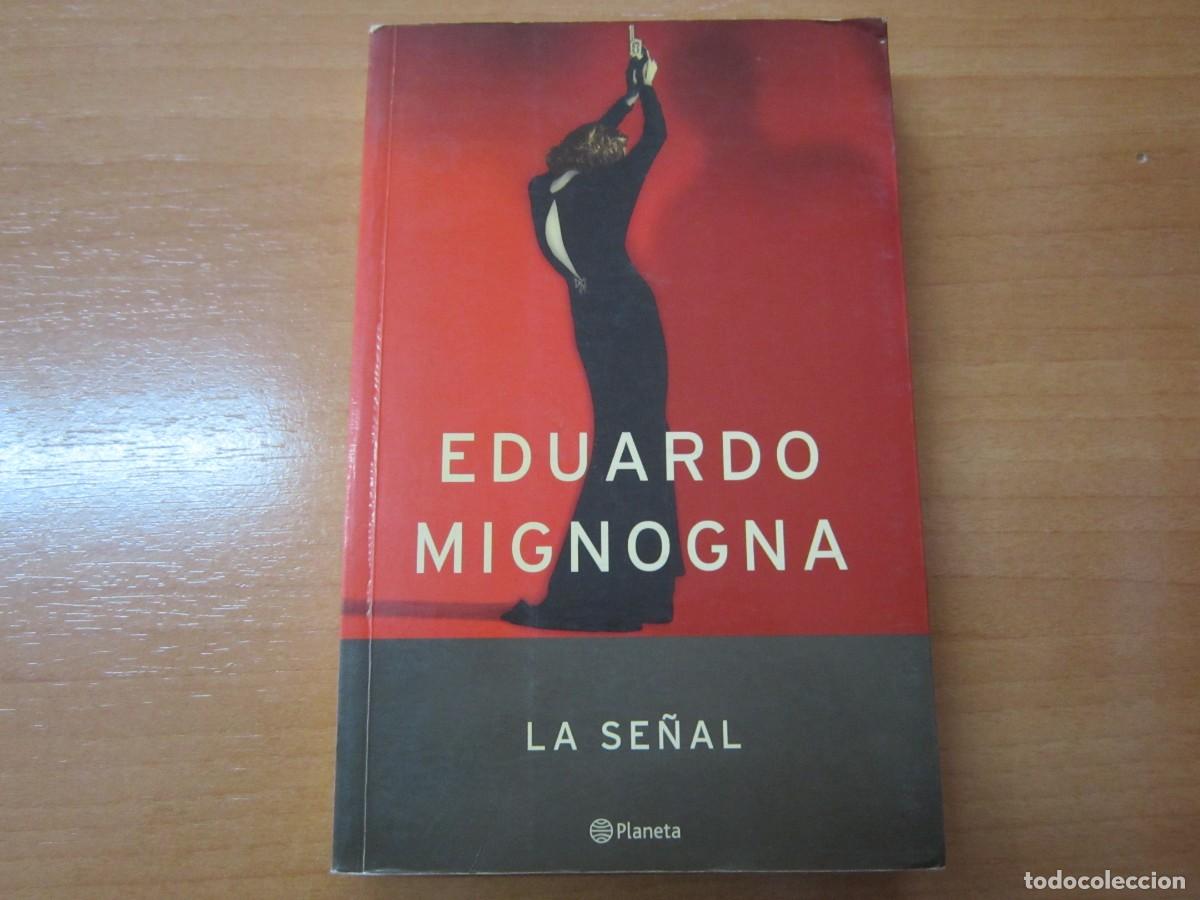 Libros de segunda mano: La Se&ntilde;al, de Eduardo Mignogna - Foto 1