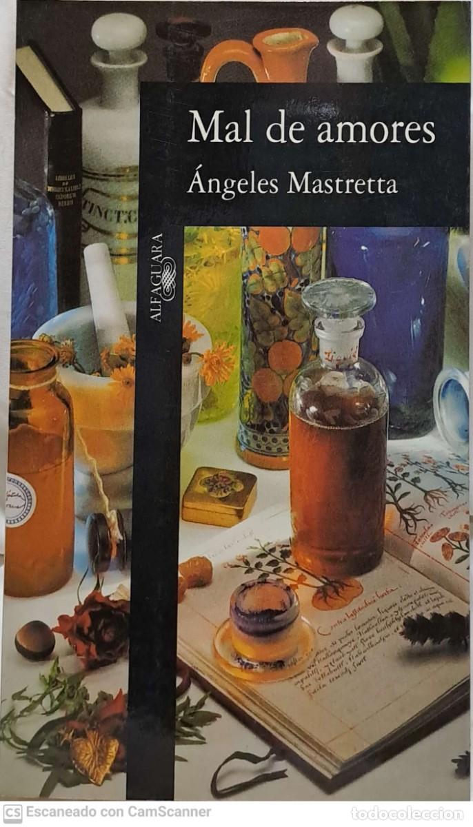 Libros de segunda mano: Mal de Amores - Angeles Mastretta - Foto 1