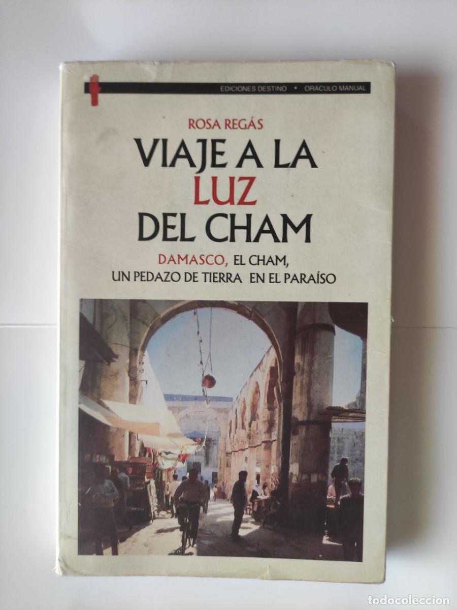 Libros de segunda mano: Viaje a la luz del Cham - Regas, Rosa - Foto 1