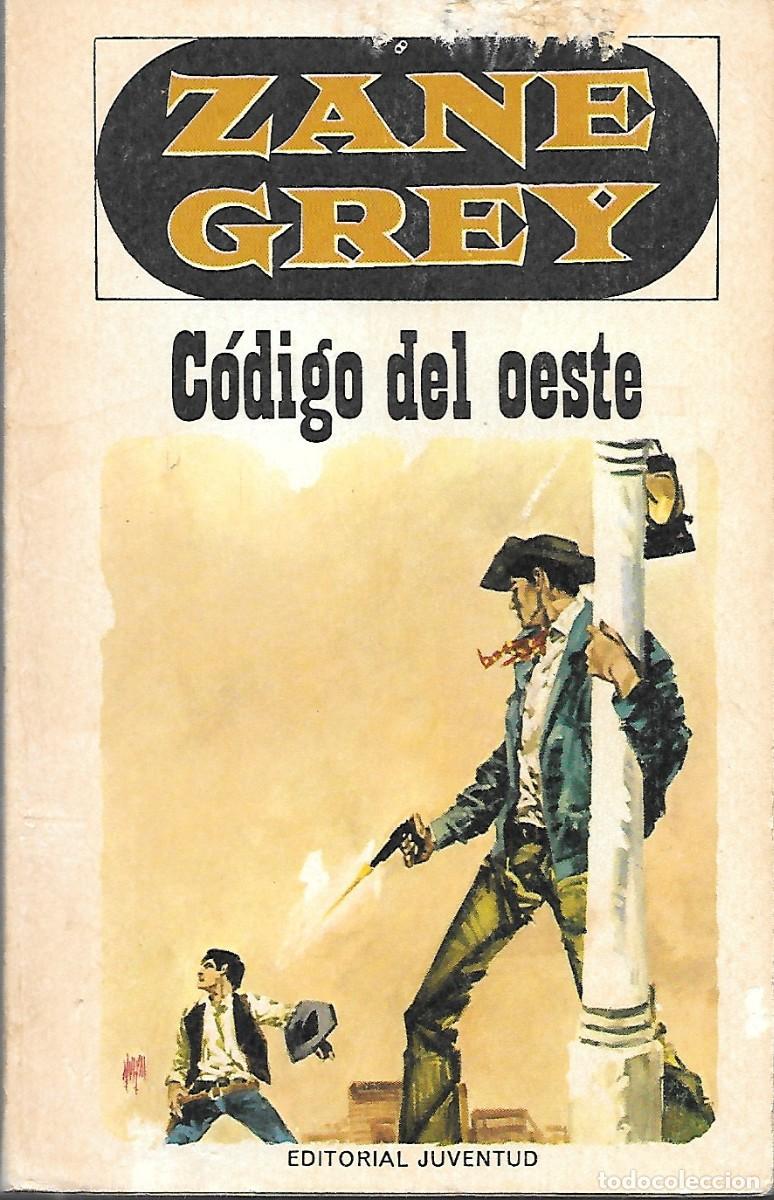 Libros de segunda mano: CODIGO DEL OESTE - GREY, ZANE - A-NOVOESTE-1123 - Foto 1