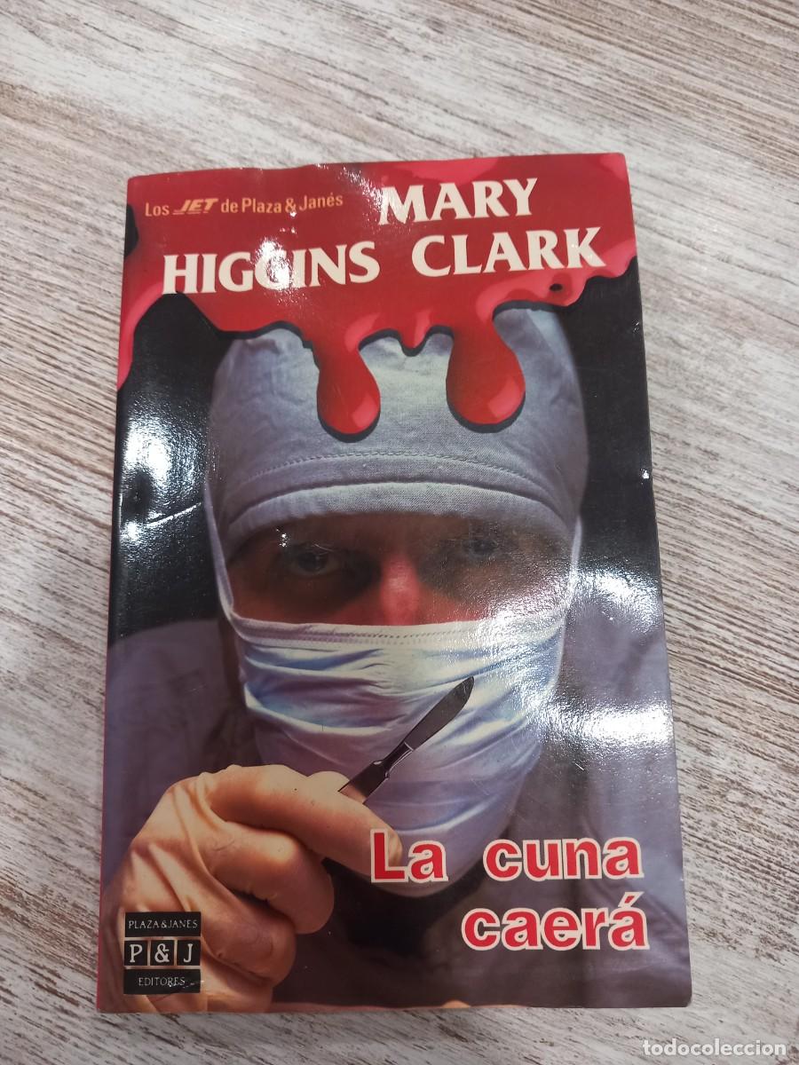 Libros de segunda mano: Libro La cuna caer&aacute; | Mary Higgins Clark | 1994 - Foto 1