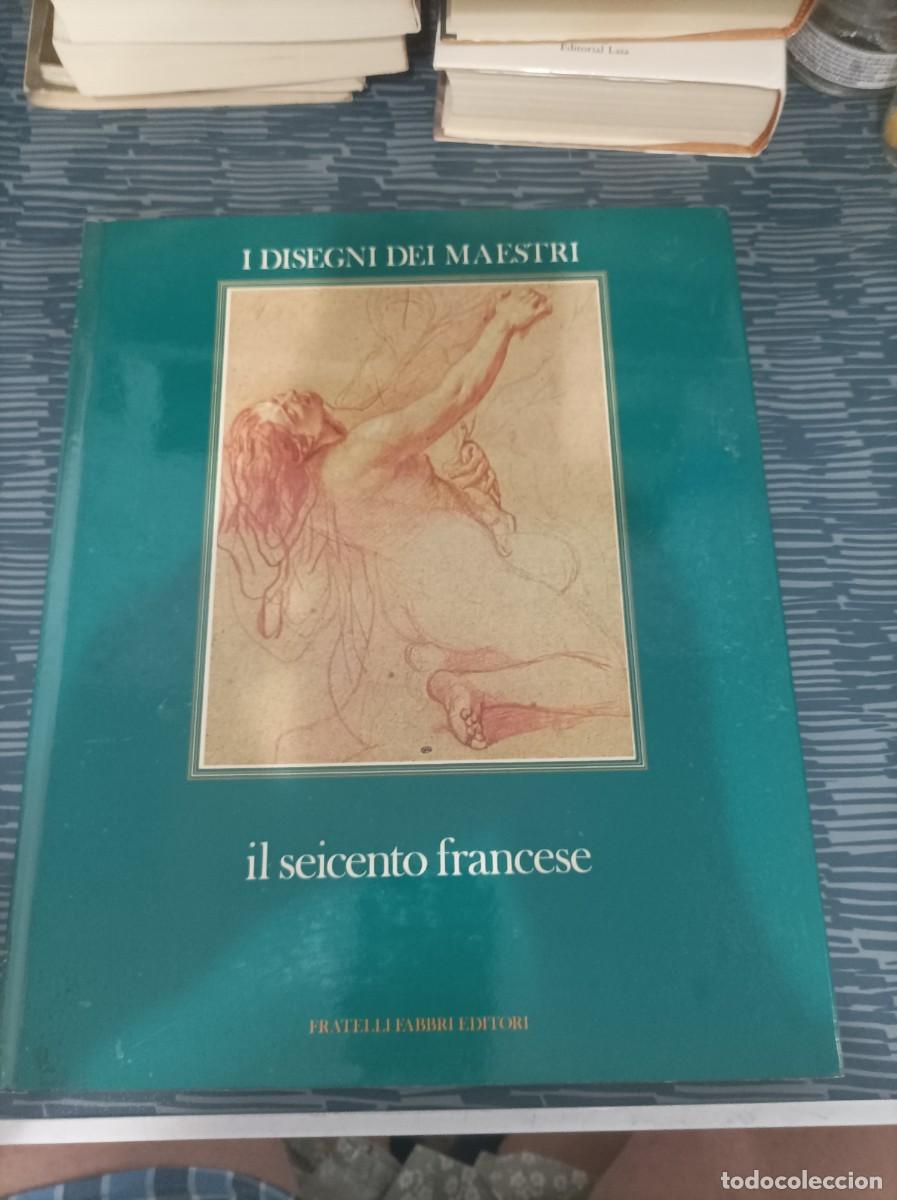 Second hand books: I DISEGNI DEI MAESTRI,IL SEICENTO FRANCESE,1970,96 PAGINAS.