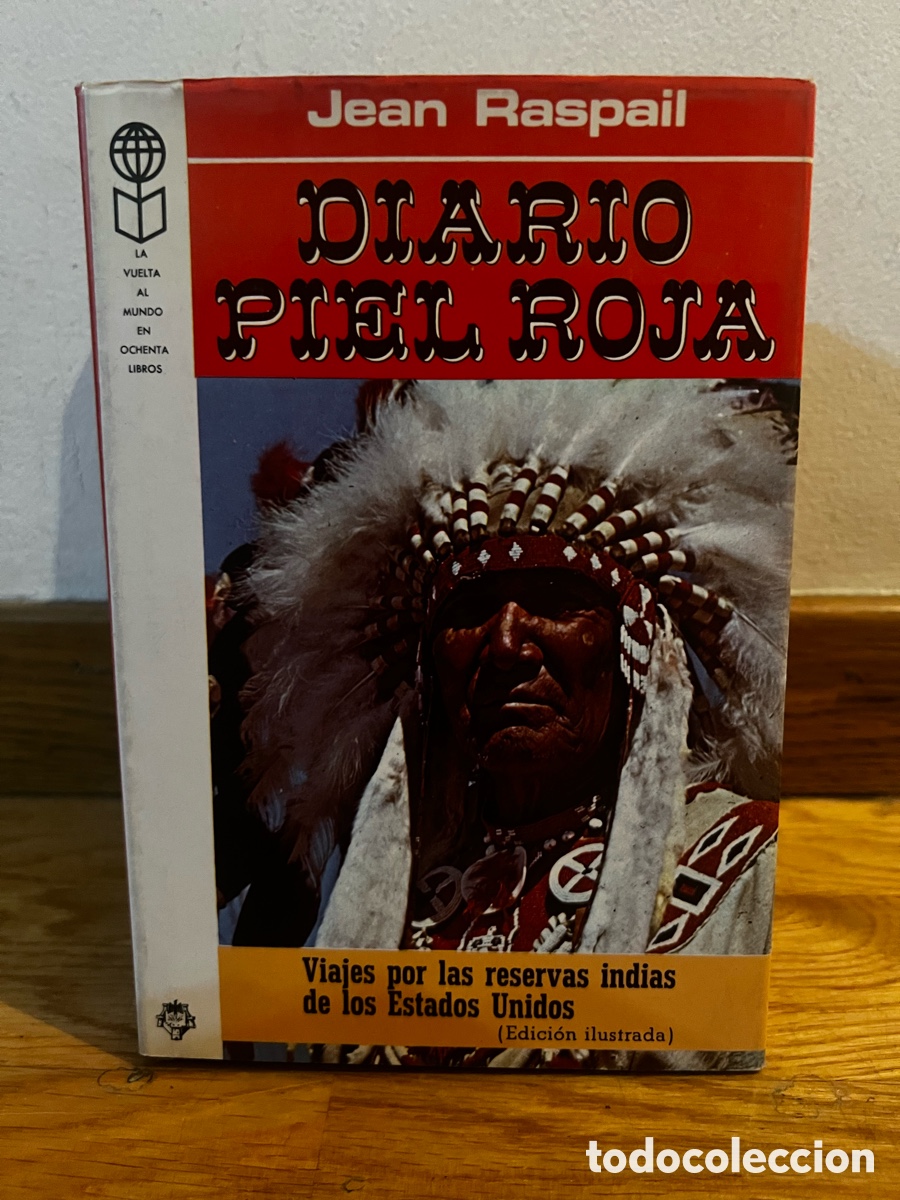 Libros de segunda mano: Jean Raspail Diario piel roja