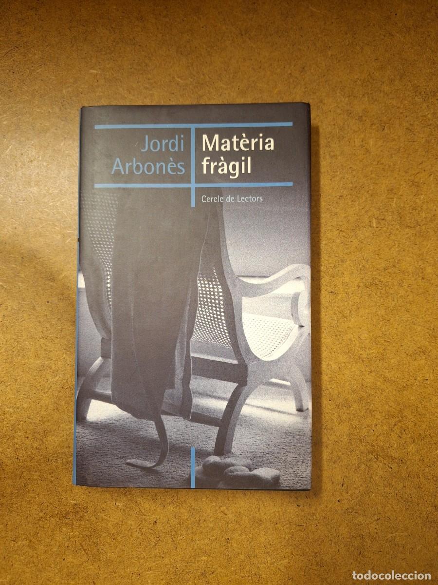 Libros de segunda mano: Mat&egrave;ria Fr&agrave;gil - Jordi Arbon&egrave;s - Foto 1
