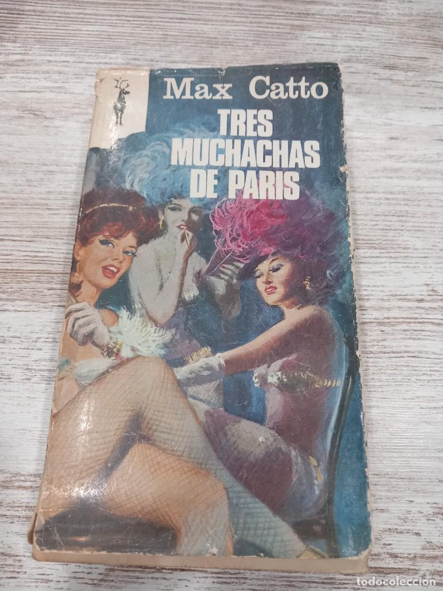 Libros de segunda mano: Libro Tres muchachas de Paris | Max Catto | 1969 - Foto 1