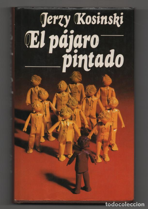 Libros de segunda mano: El p&aacute;jaro pintado. Jerzy Kosinski - Foto 1