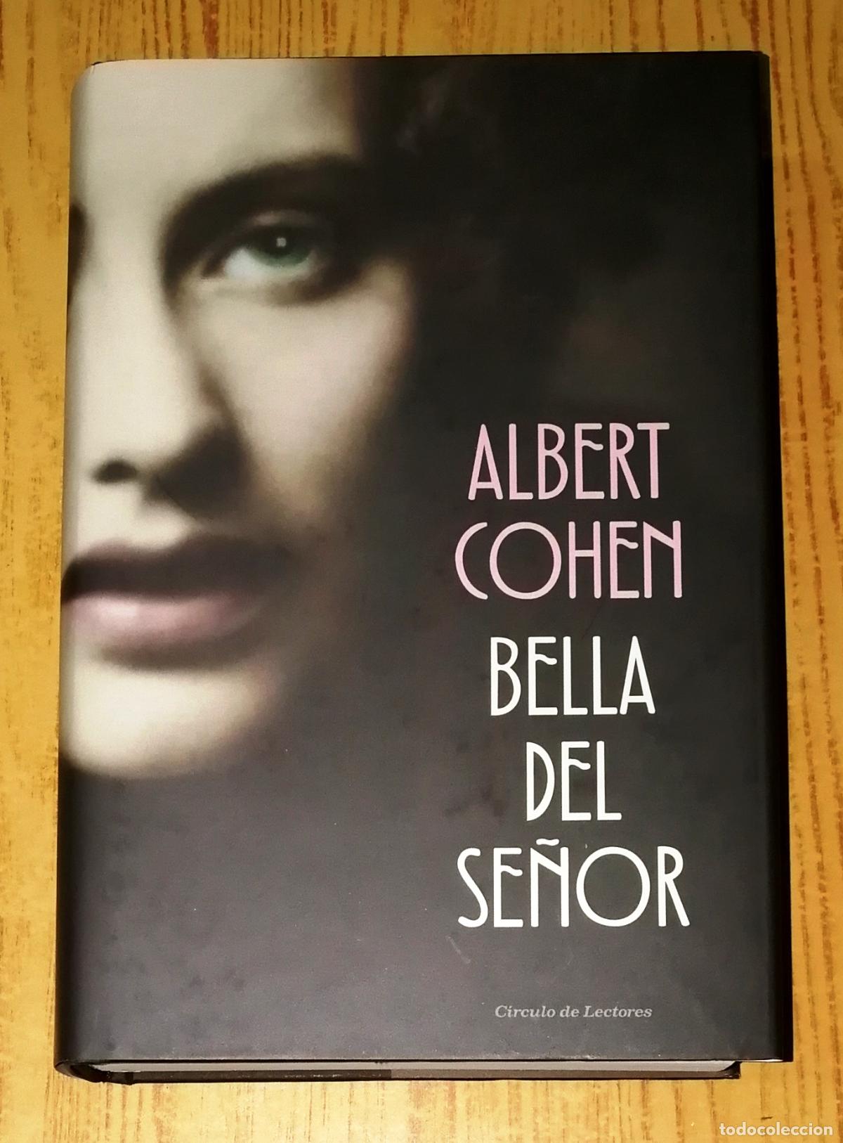 Libros de segunda mano: BELLA DEL SE&Ntilde;OR / Albert Cohen. - C&iacute;rculo de Lectores, 2018 - Foto 1
