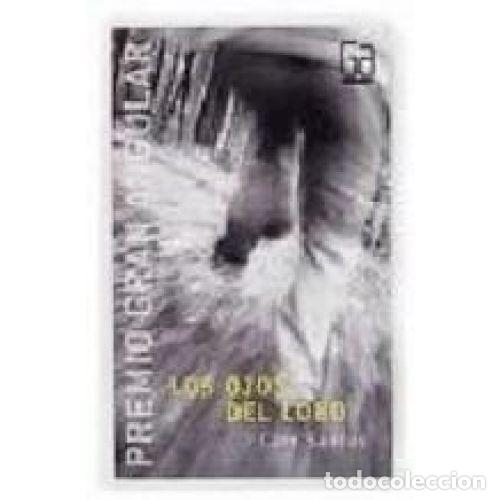 Libri di seconda mano: Los Ojos del Lobo - Care Santos - Cesma - Sm/ Xerme - Gran Angular, 250