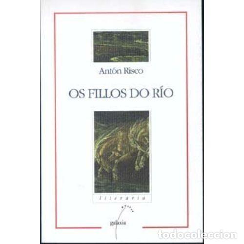 Libri di seconda mano: OS FILLOS DO R&Iacute;O - RISCO, ANT&Oacute;N (1926-1998) - Sin Especificar