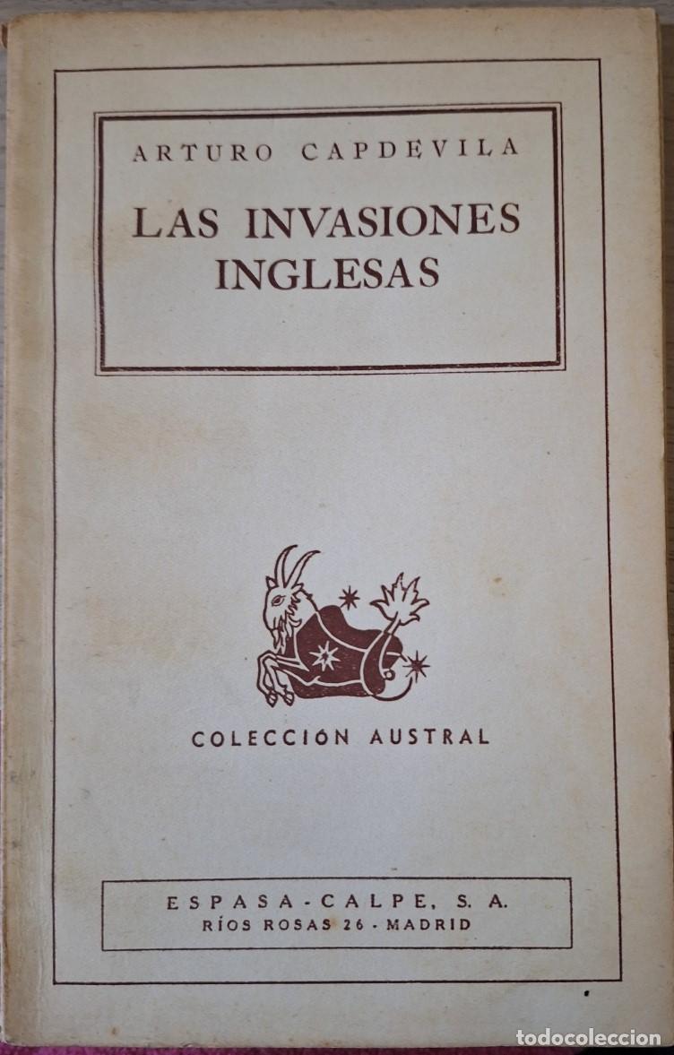Libros de segunda mano: LAS INVASIONES INGLESAS. - CAPDEVILA, Arturo. - Foto 1